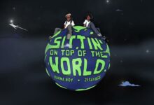 New Music: Burna Boy feat. 21 Savage — Sittin’ On Top Of The World (Remix)